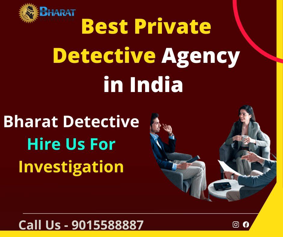 Bharat detective is the best detective agencies in noida for Investigation
