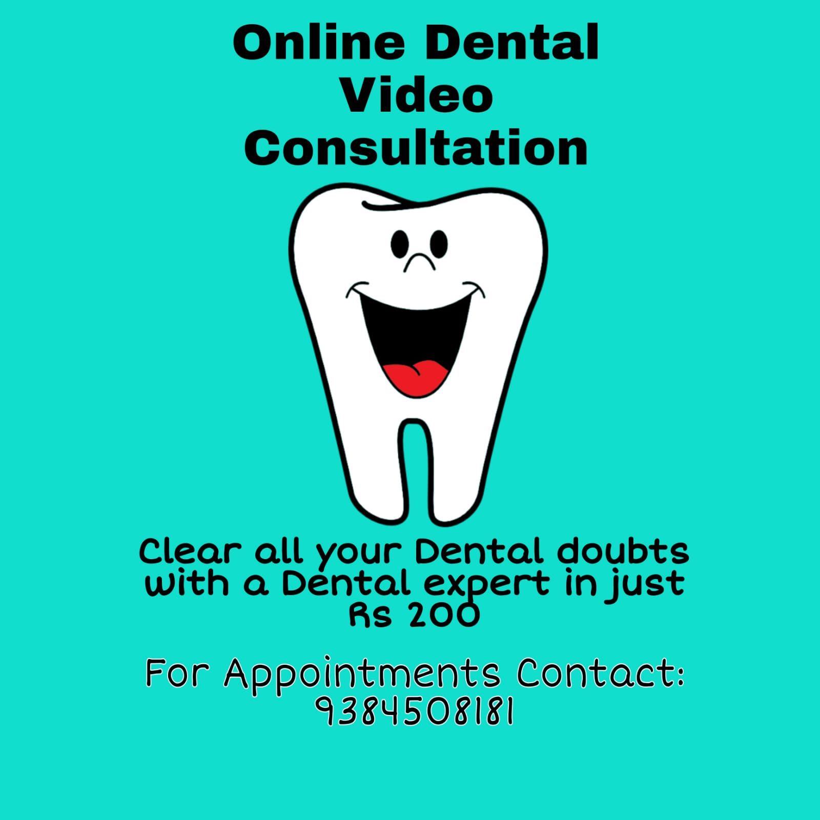 Online Dental Video Consultation -  Pre and post consultancy opinion