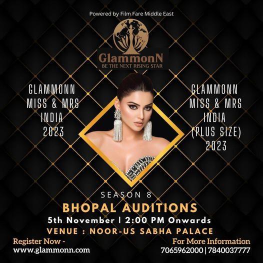Glammonn is back again with it'a new talent hunt for 2023.Glammonn is coming to Bhopal city for auditions on 5th November at 2:00PM at Noor US Sabah Palace Bhopal. Note down the dates & Get Ready!Register now and get your ticket to Glammonn Miss & Mrs India 2023 Miss & Mrs India (Plus Size) 2...