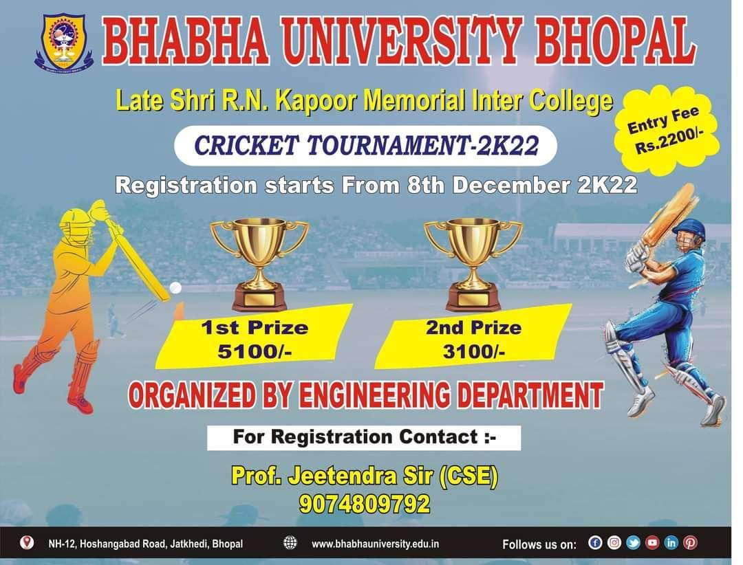 CRICKET TOURNAMENT 2K22" Organized by Department of Engineering, Bhabha university, Bhopal.
