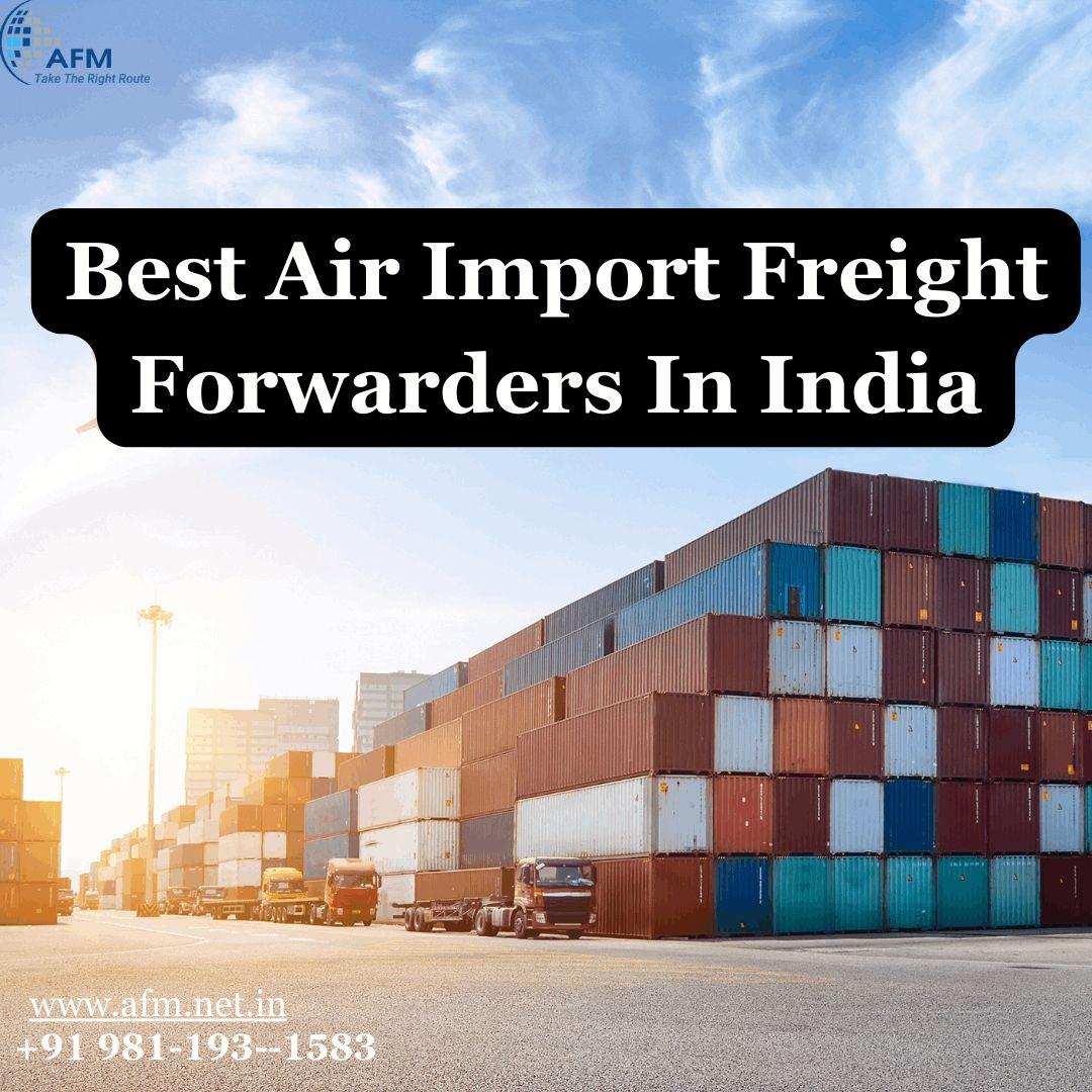 Best Air Import Freight Forwarders In India