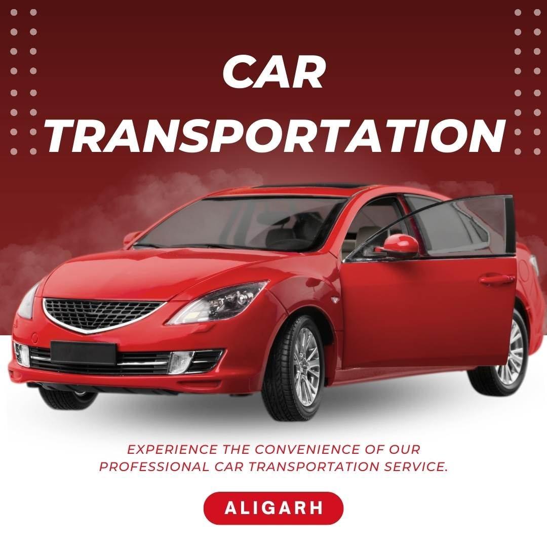 Hire best car shifting service in Aligarh | Max Logistic Packers Movers 