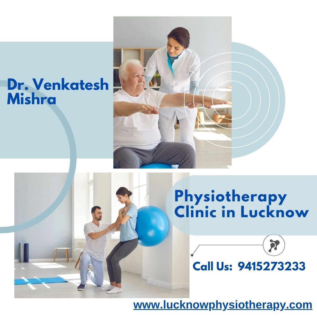 Best Physiotherapy Centre in Lucknow - Dr. Venkatesh Mishra