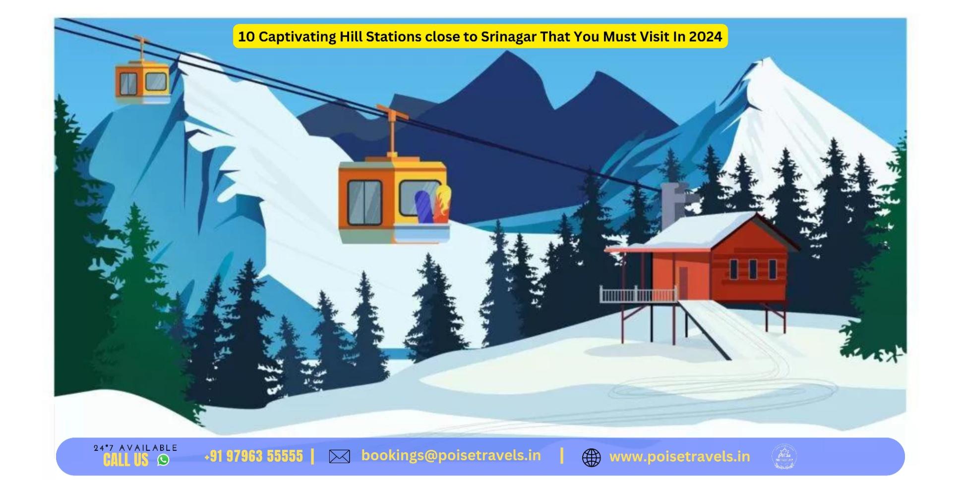 10 Captivating Hill Stations close to Srinagar That You Must Visit In 2024