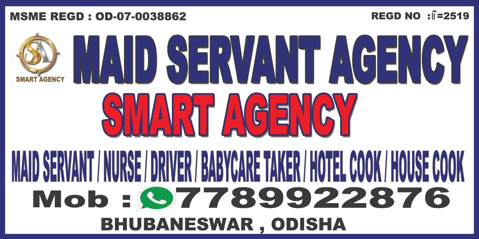 Maid/ Domestic help, Gardening/ Landscaping, Cooking service, Pet care, Domestic delivery, Elderly Care, Child Care, Driver/ Taxi service, Sanitation services; Exp: 3 year