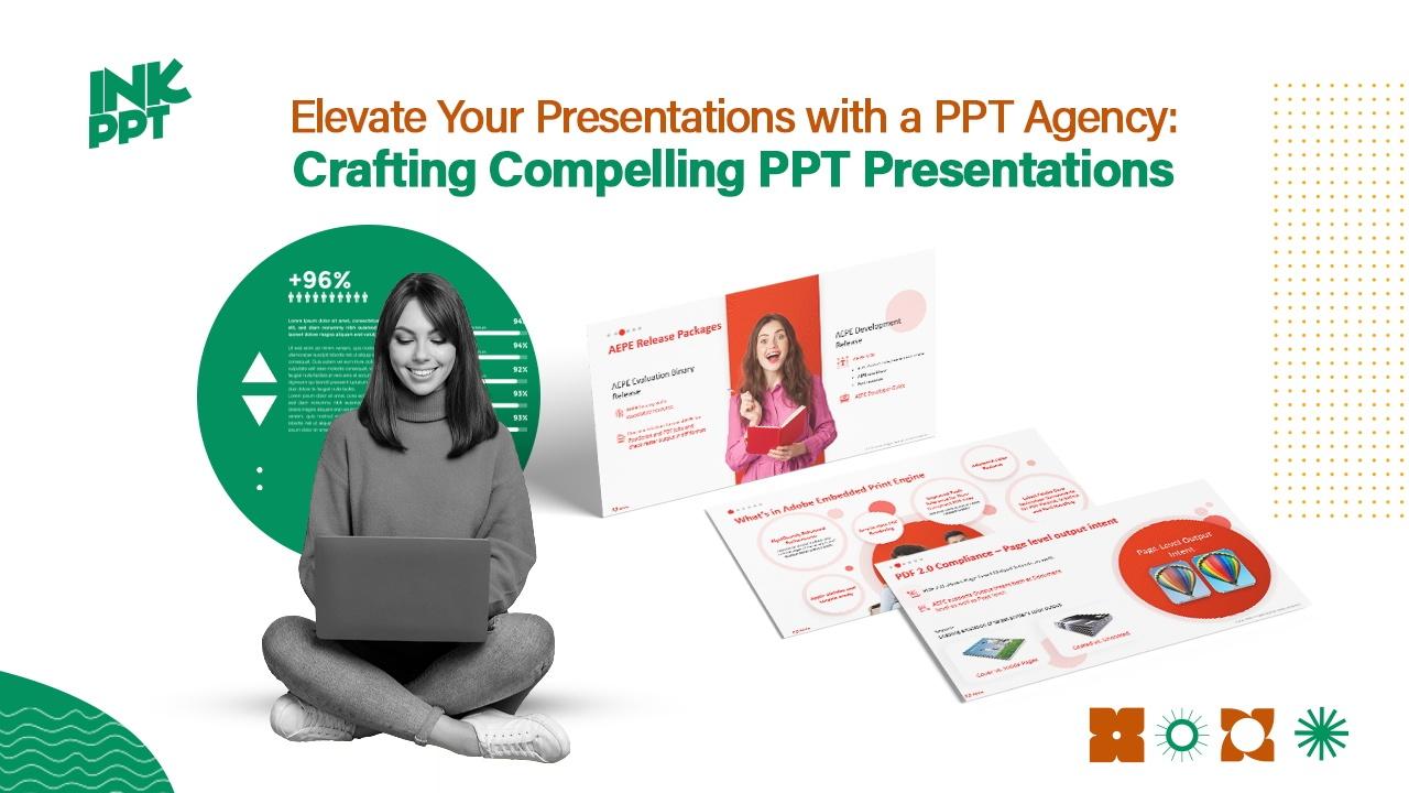 Elevate Your Presentations with a PPT Agency