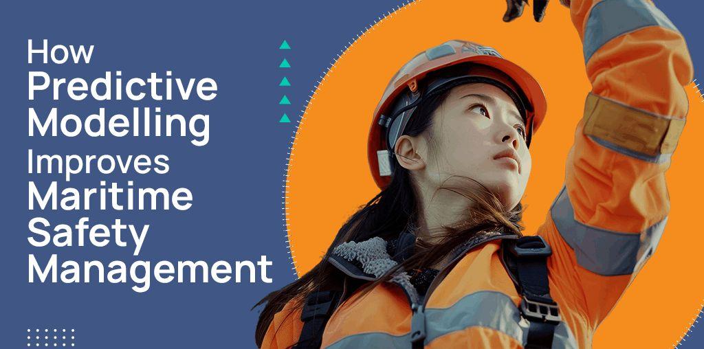 How Predictive Modelling Improves Maritime Safety Management