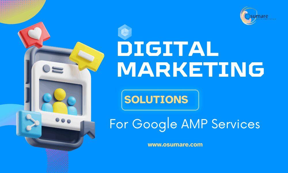 Best Digital Marketing Company for Google AMP Services in Pune: Osumare