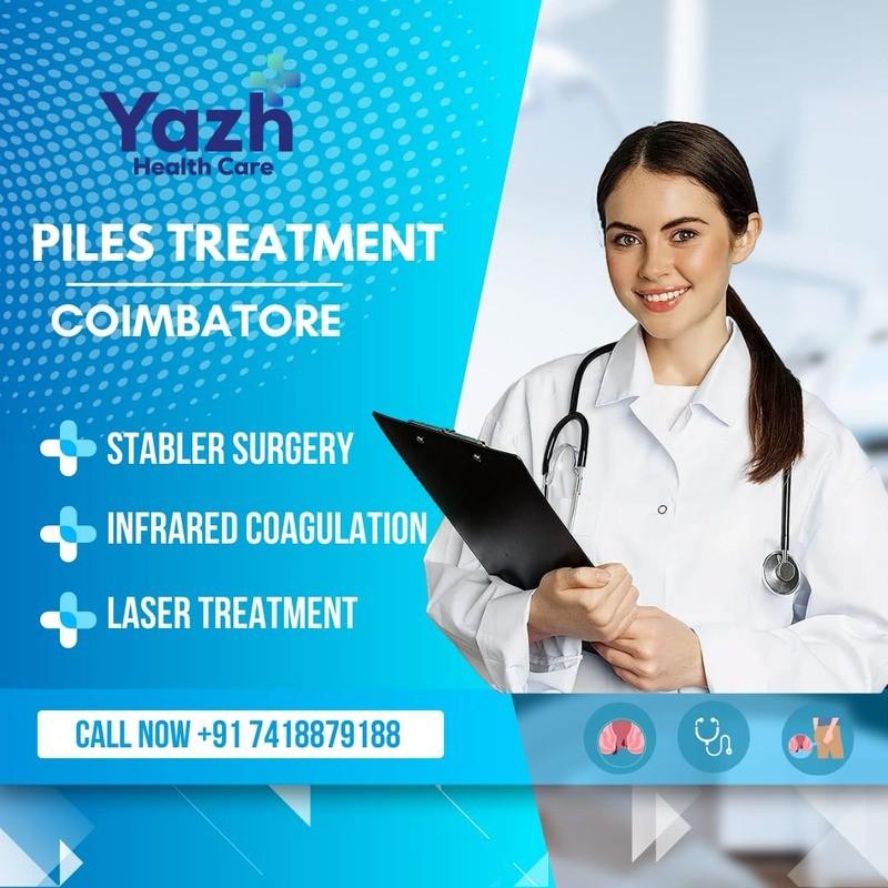 Piles Treatment Doctors Coimbatore  | Yazh Healthcare