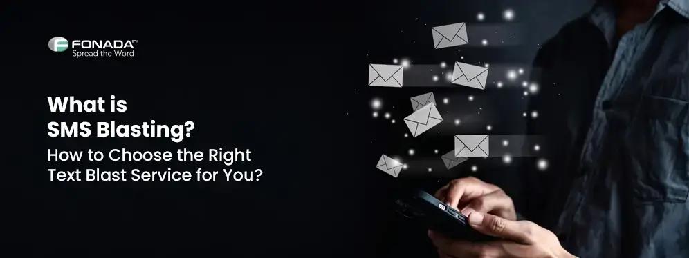 What Is SMS Blasting? Meaning, Benefits & Use Cases