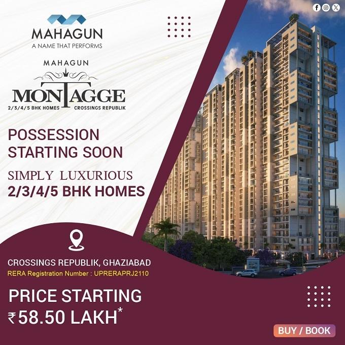 Deluxe 2/3 BHK Apartments | Crossings Republik | Mahagun Montagge