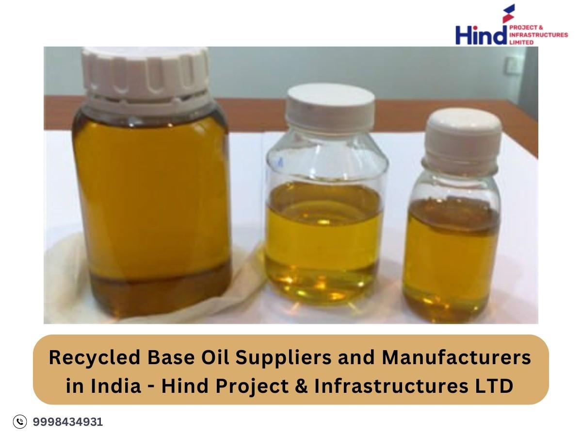 Recycled Base Oil Suppliers and Manufacturers in India - Hind Project 