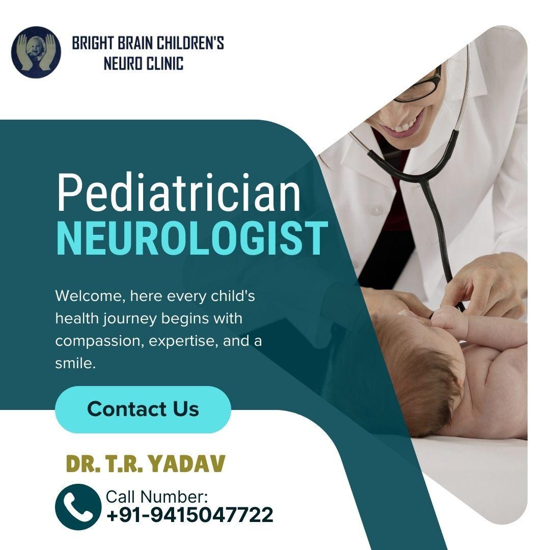 Best Pediatric Neurologist in Lucknow | Dr. T.R. Yadav
