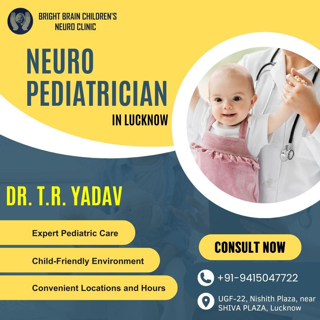 Neuro Pediatrician in Lucknow | Dr. T.R. Yadav