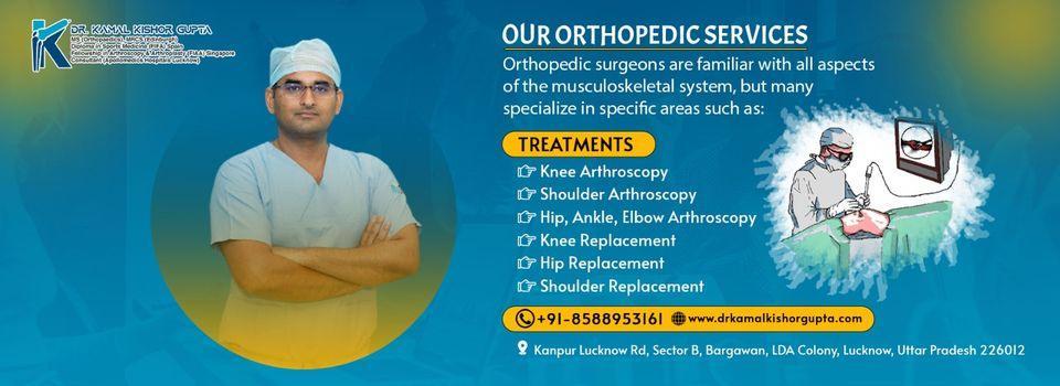 Best Orthopedic Doctor in Lucknow - Dr. Kamal Kishore Gupta