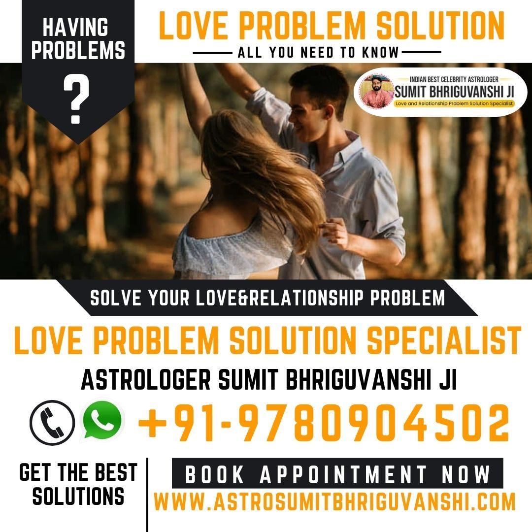 Love Problem Solution Specialist in UK | Love Problem Solution Expert