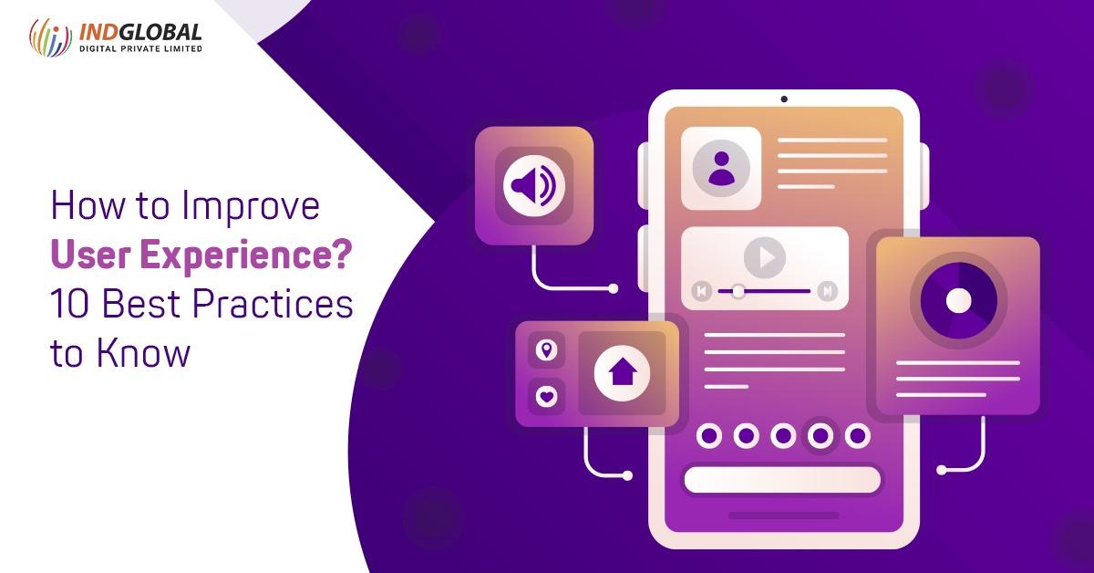 How to Improve User Experience - Indglobal Digital