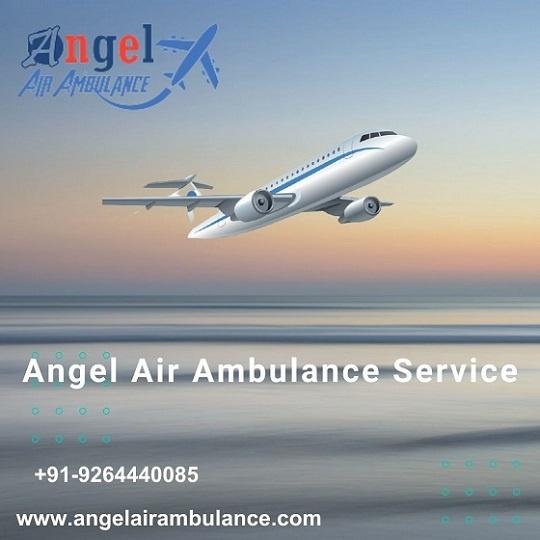 Hire Angel Air and Train Ambulance Delhi with Superb Medical Service at Low-Fare