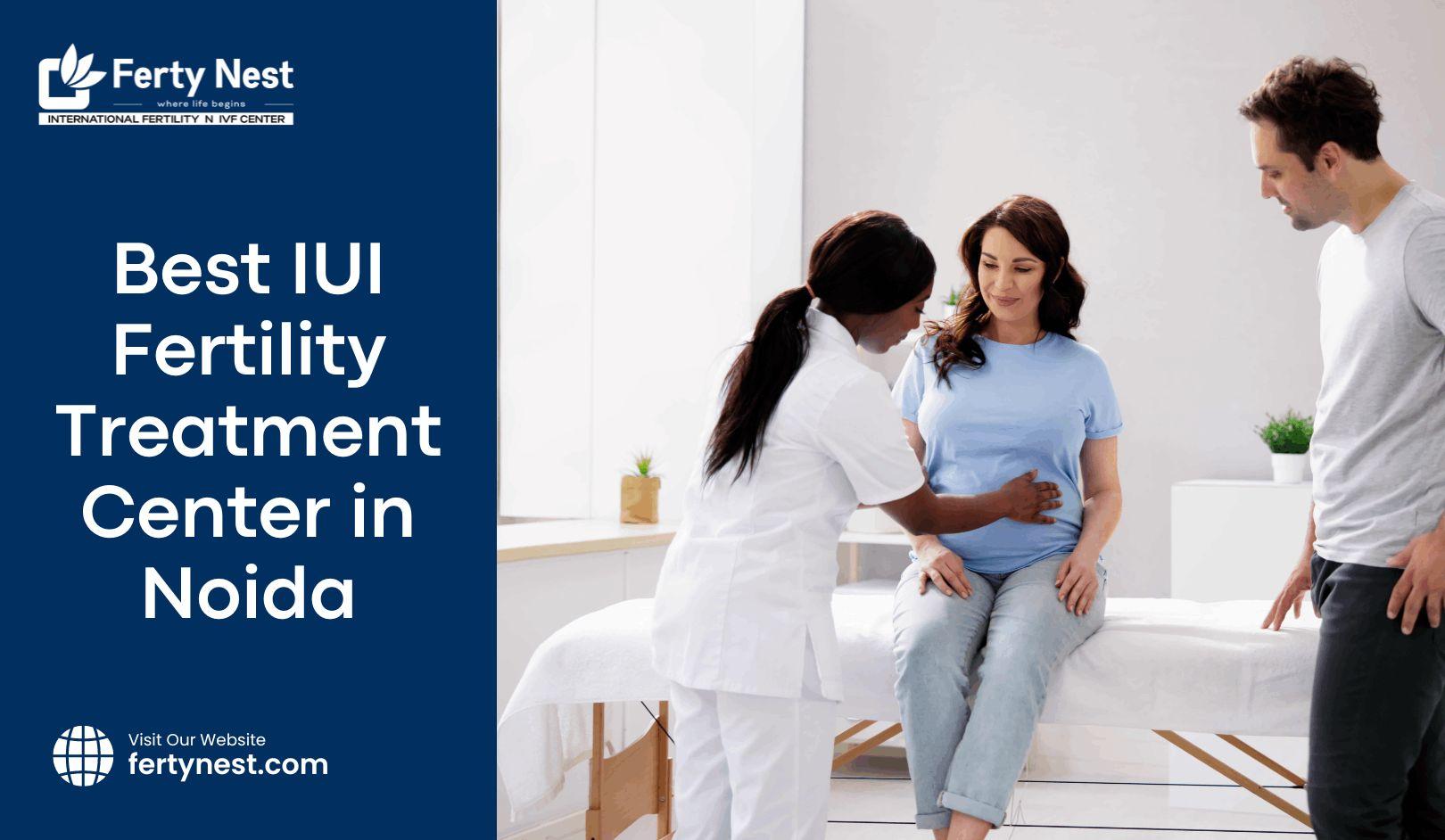 Best fertility Clinic in Noida - Ferty Nest  9667955574