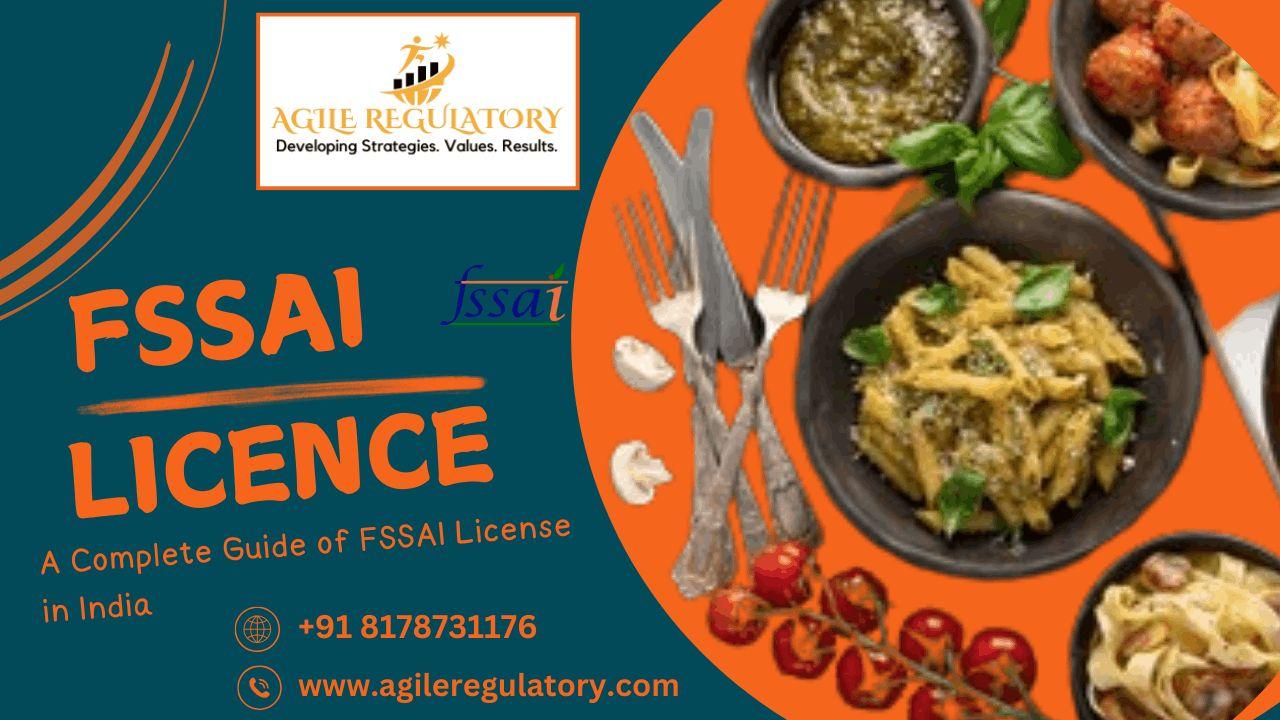 A Complete Guide of FSSAI License in India 