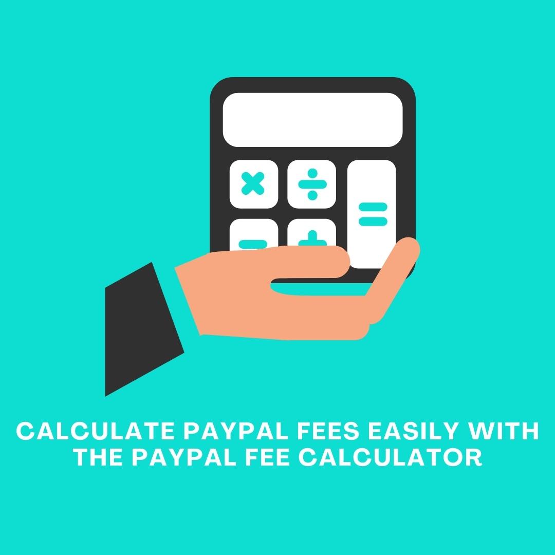 Simplify Your PayPal Transactions with the Global Fee Calculator