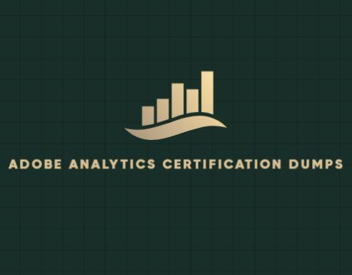 Maximize Exam Scores with Adobe Analytics Certification Dumps