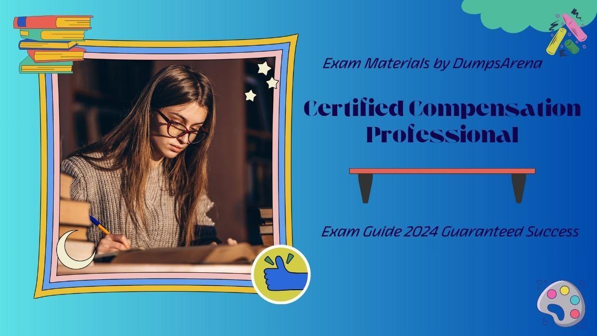 Certified Compensation Professional Study Guide by DumpsArena