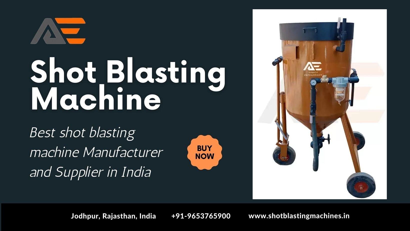 Shot Blasting Machine for Sale in Jodhpur, Rajasthan, India | Ambica Enterprises