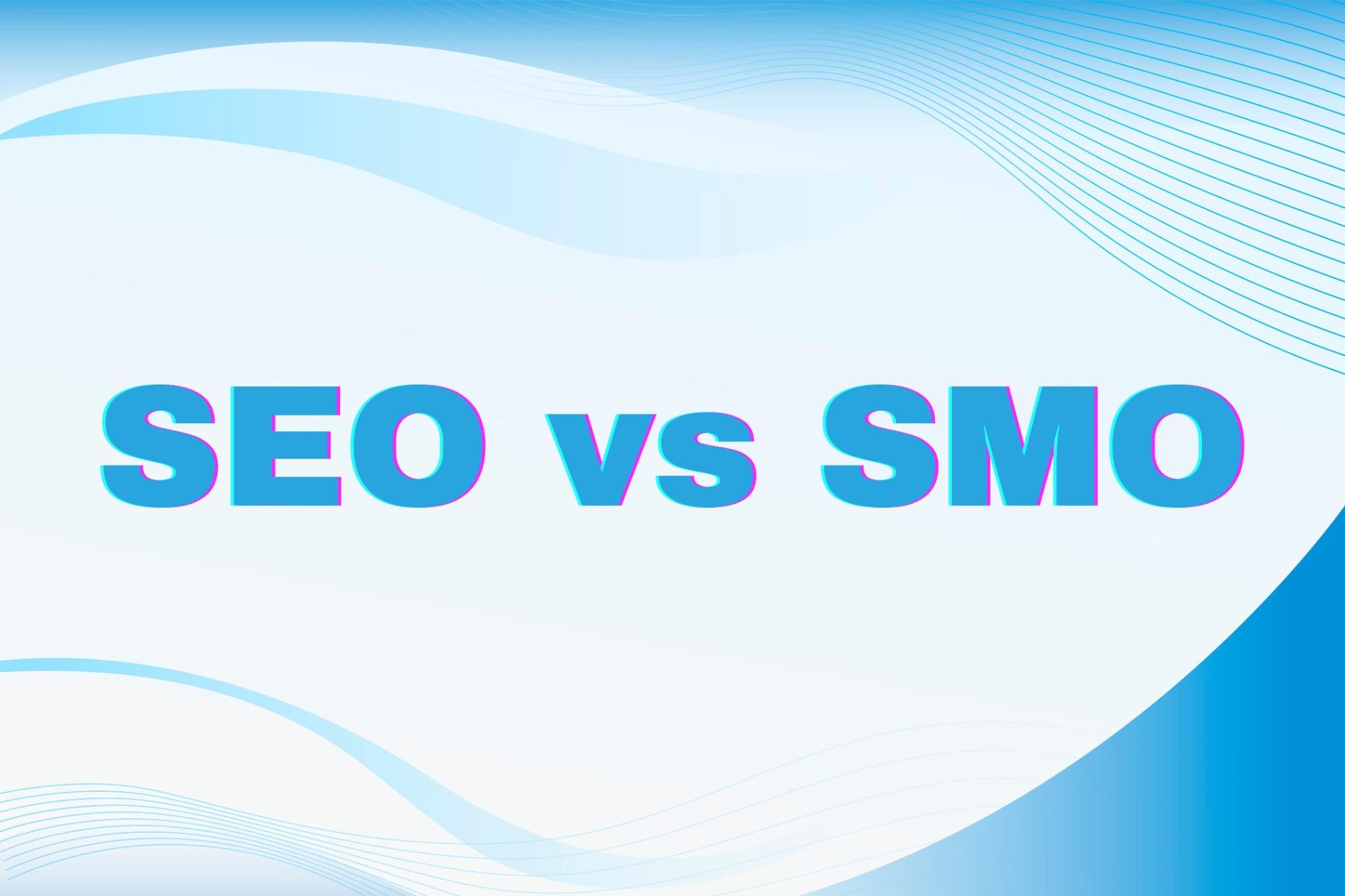 Which Benefits Your Business More: SEO or SMO?