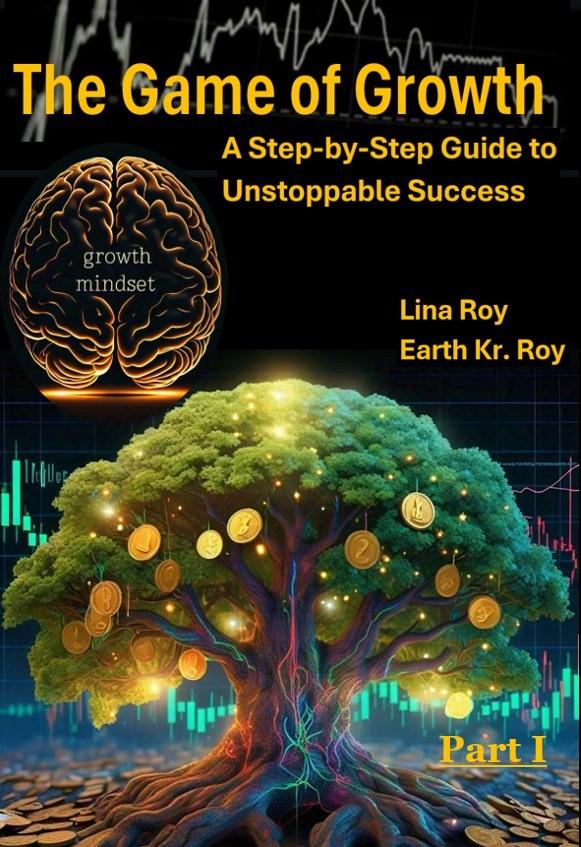 The Game of Growth : A Step-by-Step Guide to Unstoppable Success