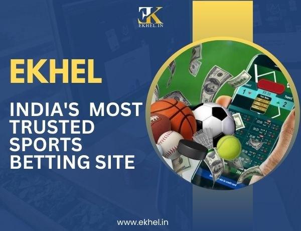Ekhel India's Most Trusted Sports Betting Site