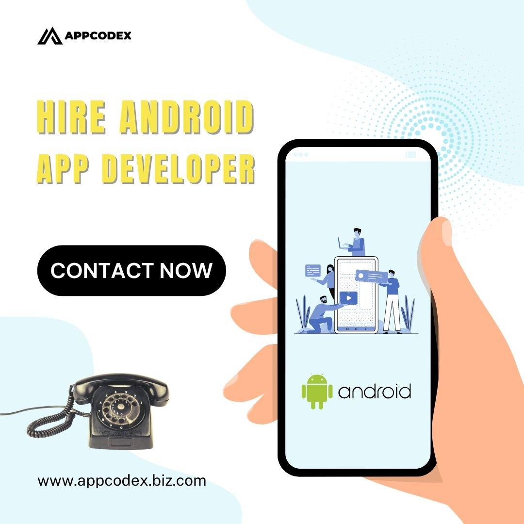 Hire Expert Android App Developers at AppCodex!