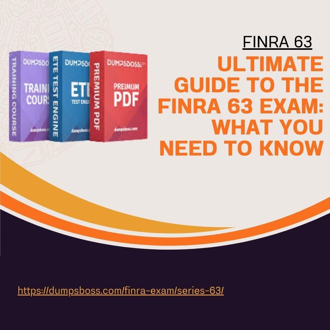 FINRA 63: Your Key to a Successful Career DumpsBoss Insights