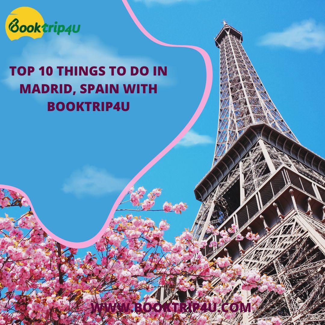 Top 10 Things to Do in Madrid, Spain with BookTrip4U