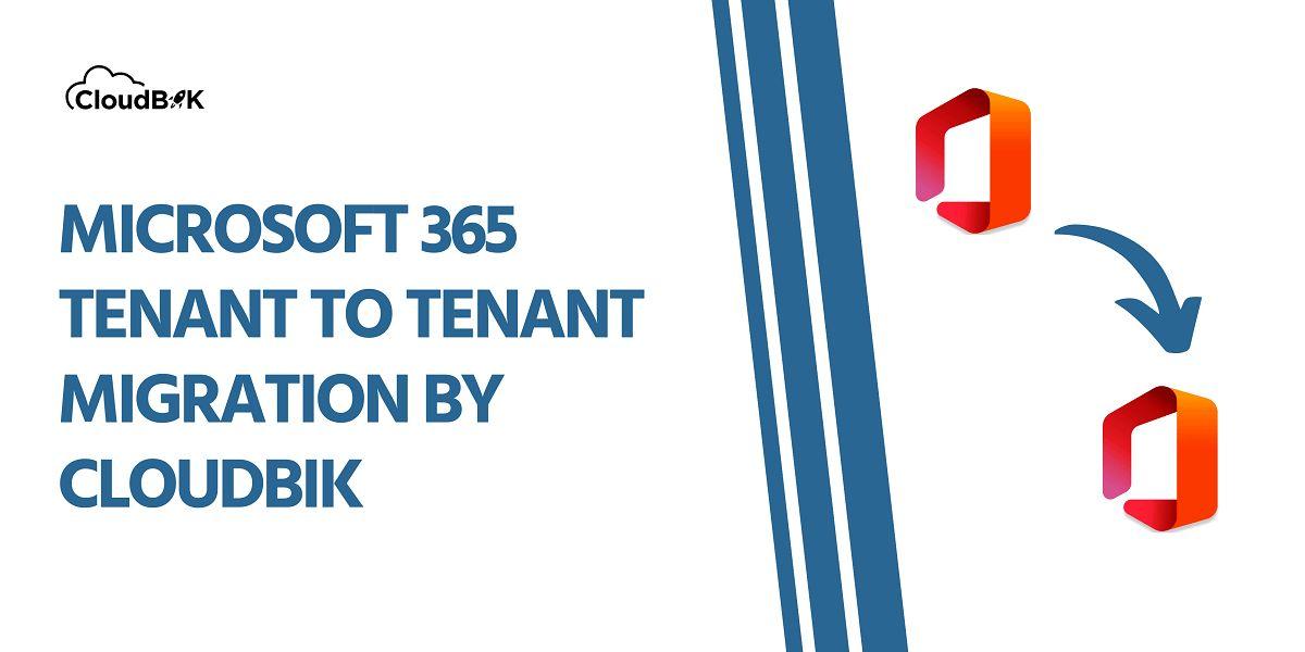 Office 365 Tenant to Tenant Migration Services