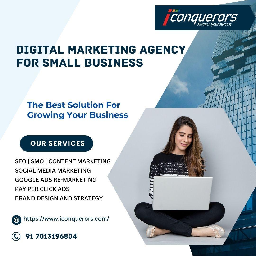 Digital Marketing Agency For Small Business |  iConquerors | +91 701 319 6804
