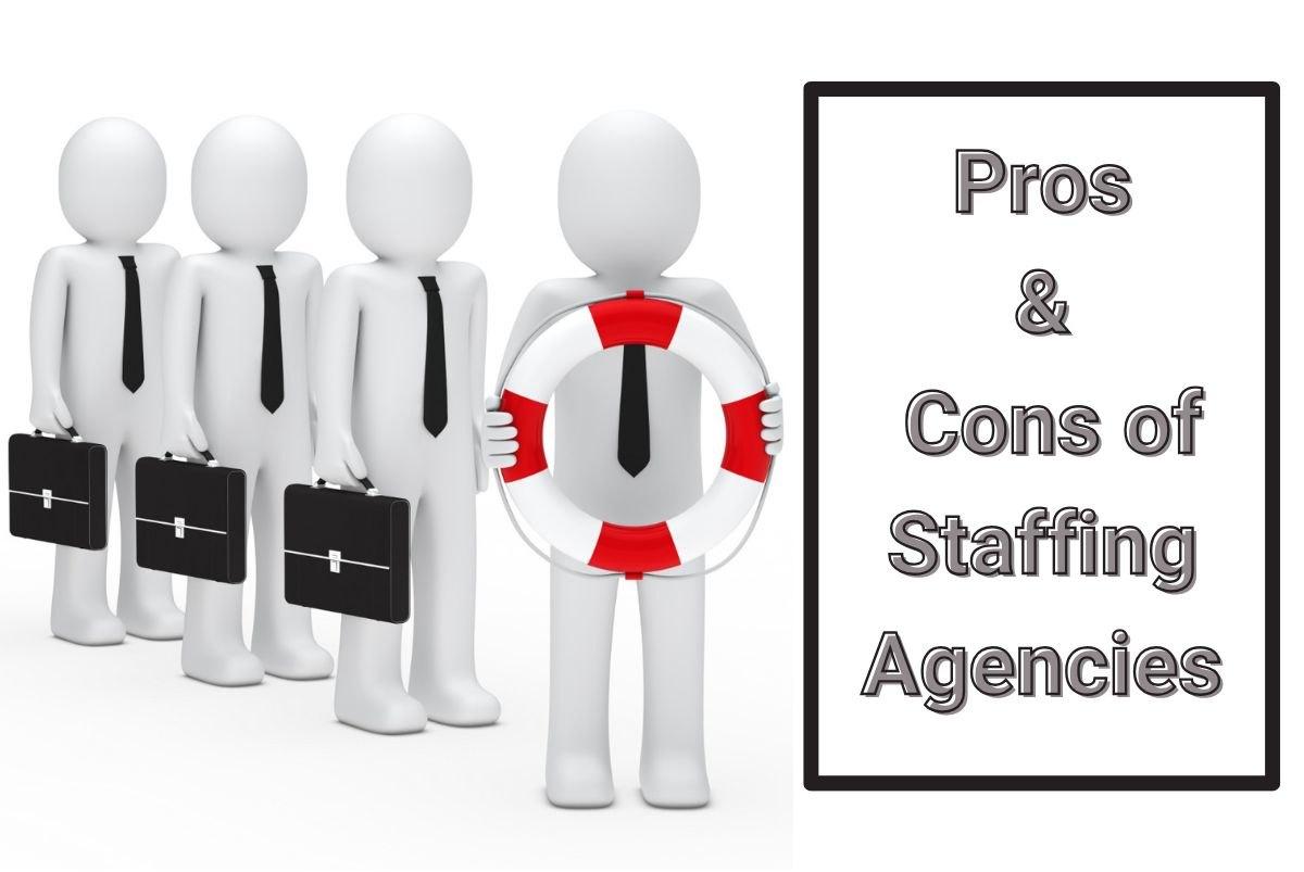 The Benefits & Disadvantages of Staffing Agencies
