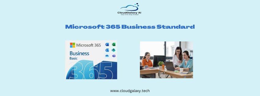 Unlock Efficiency with Microsoft 365 Business Standard 