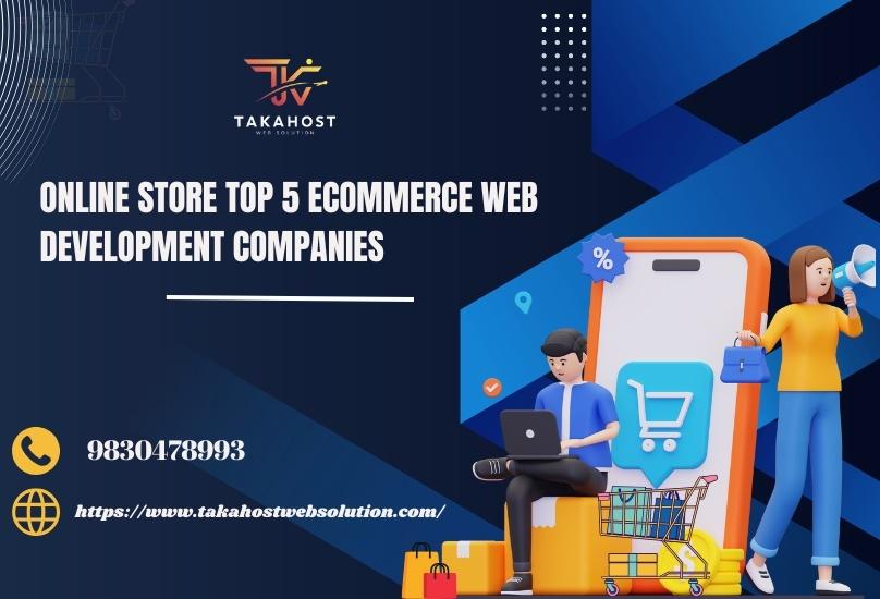 Online Store Top 5 eCommerce Web Development Companies