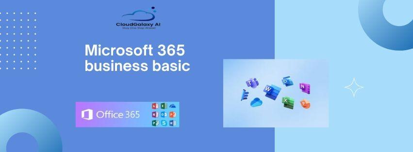 Affordable Productivity with Microsoft 365 Business Basic