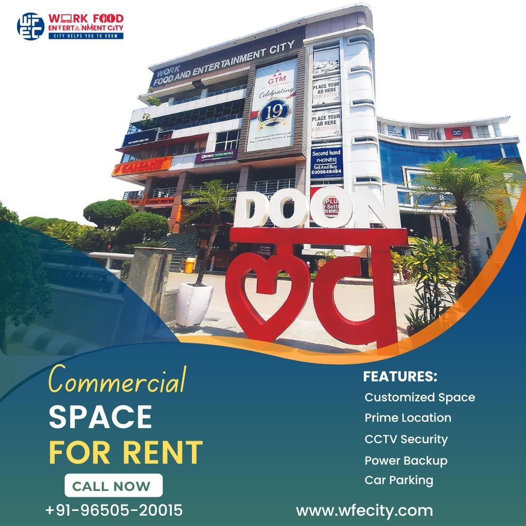 Prime Location and Connectivity WFECity - Commercial Space For Rent in Dehradun