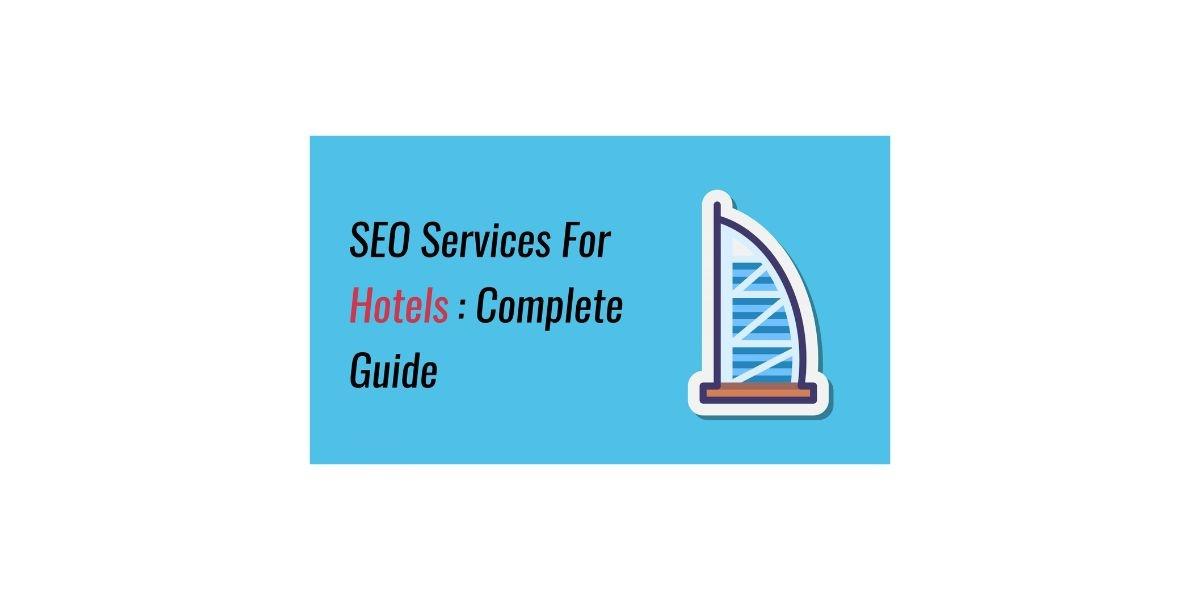 Rank #1 on Google: Expert SEO Services for Hotels to Boost Online Visibility