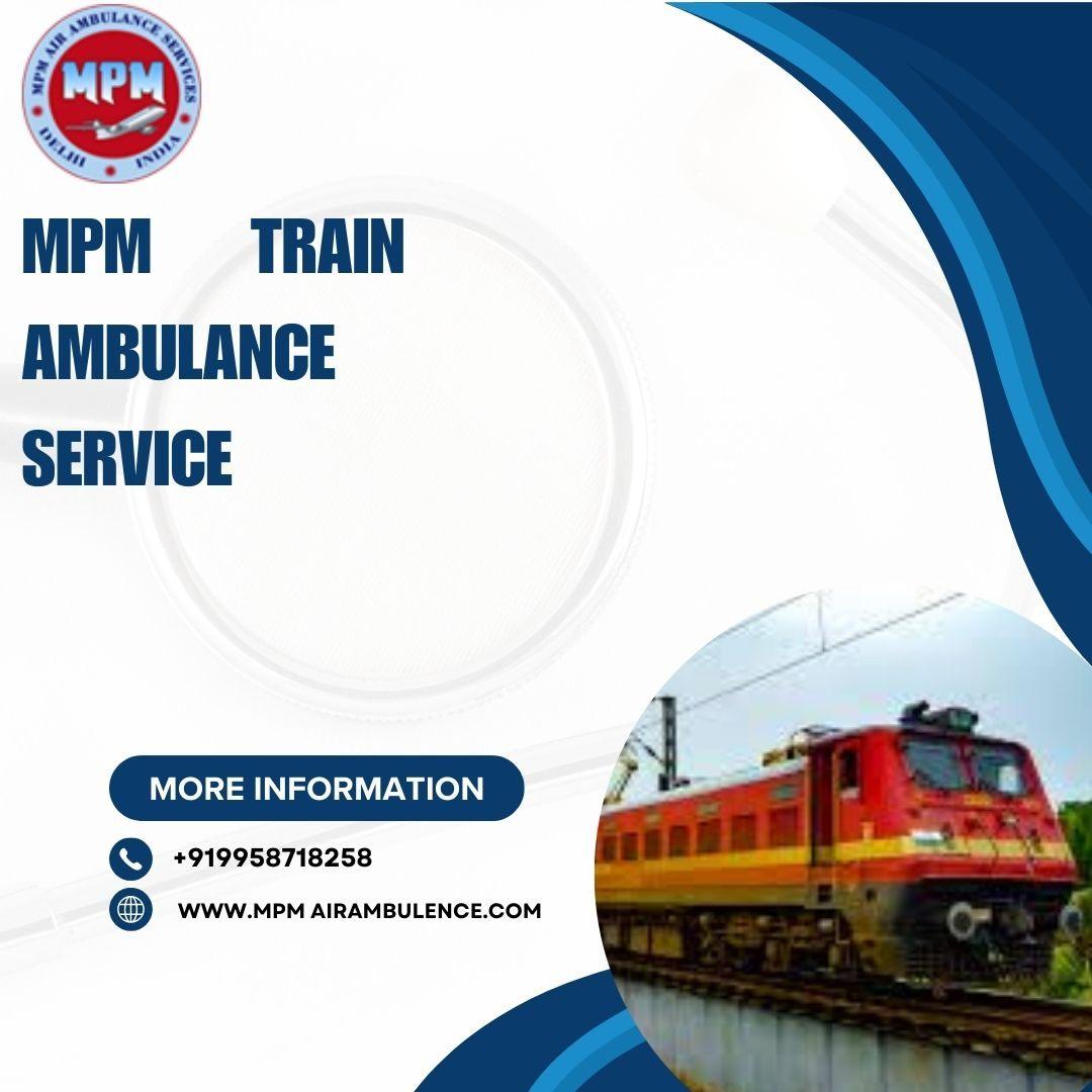   Transfer is offered by MPM Train Ambulance in Siliguri