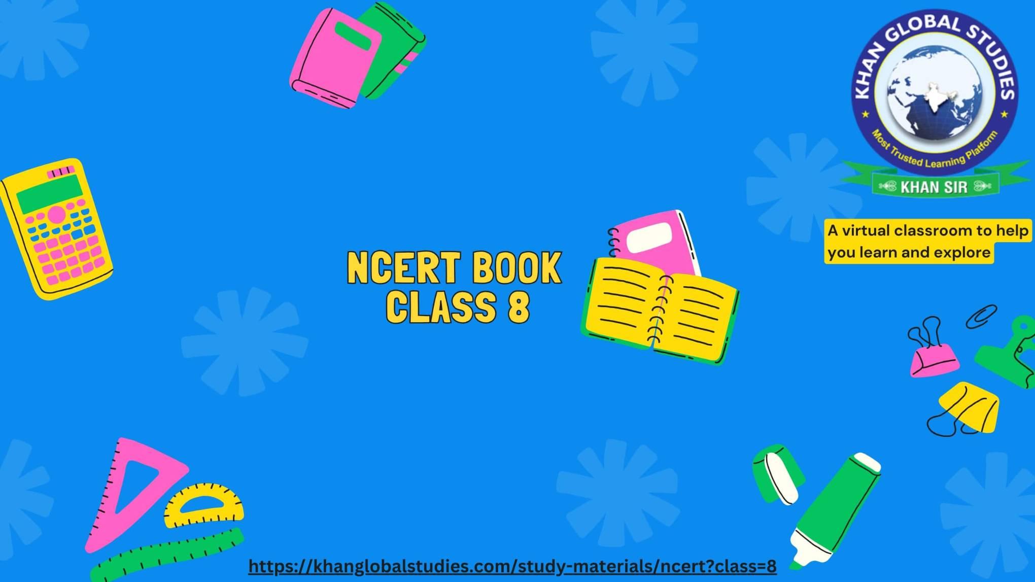 NCERT Books for Class 8: A Comprehensive Learning Resource