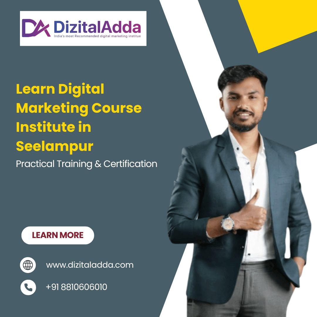 Learn Digital Marketing Course Institute in Seelampur  
