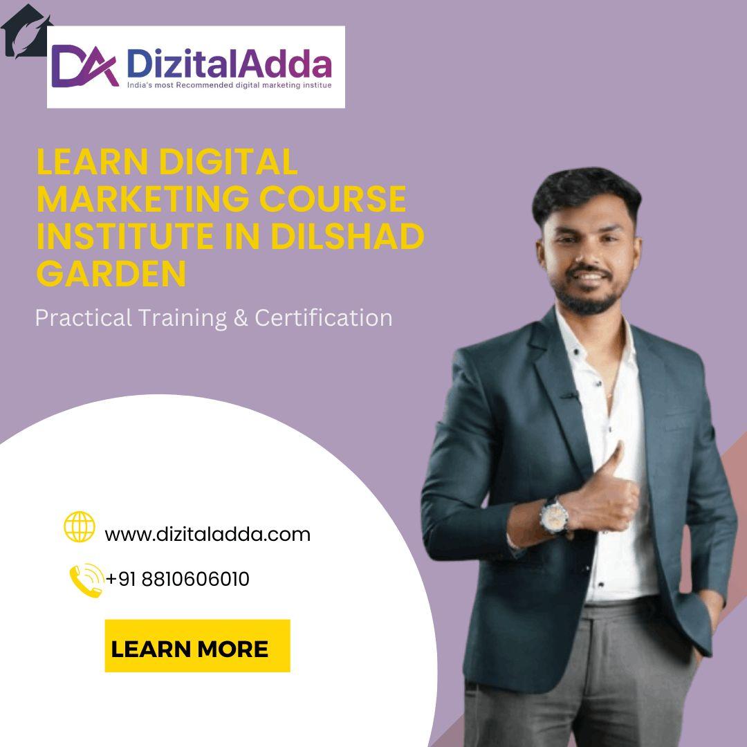 Learn Digital Marketing Course Institute in Dilshad Garden  |