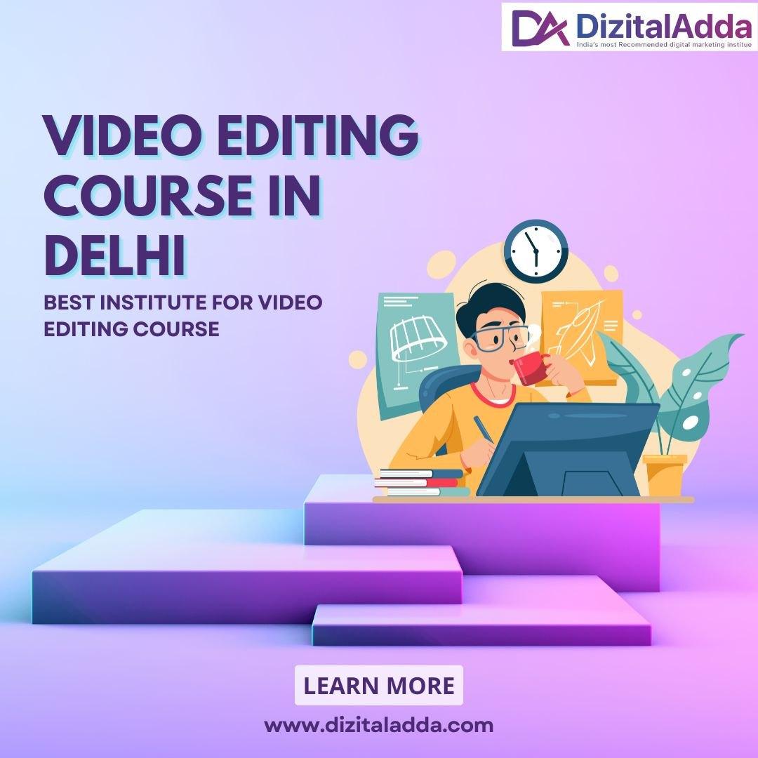 Video Editing Course in Delhi : Learn from Professionals 