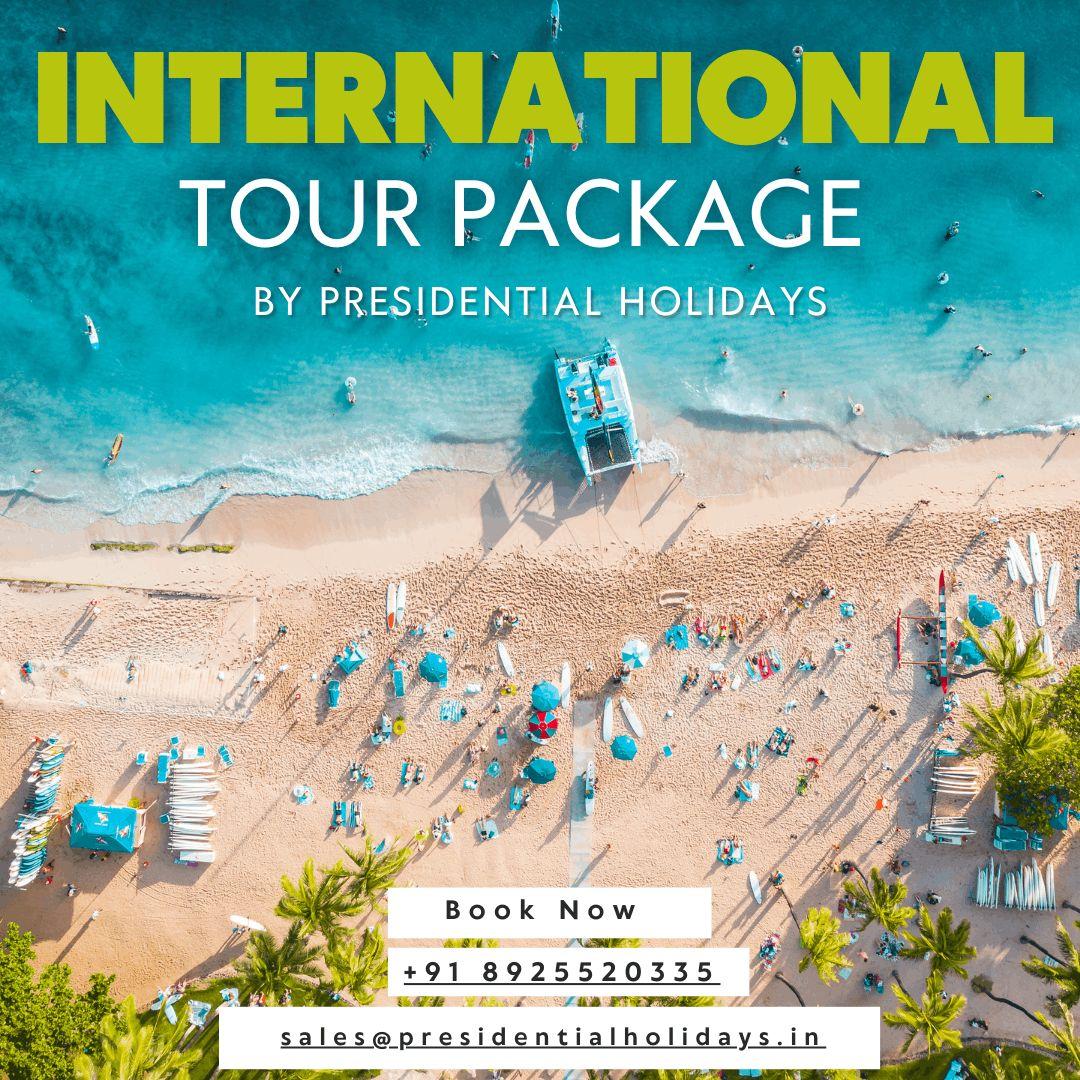 Best International Tour Packages by Presidential Holidays