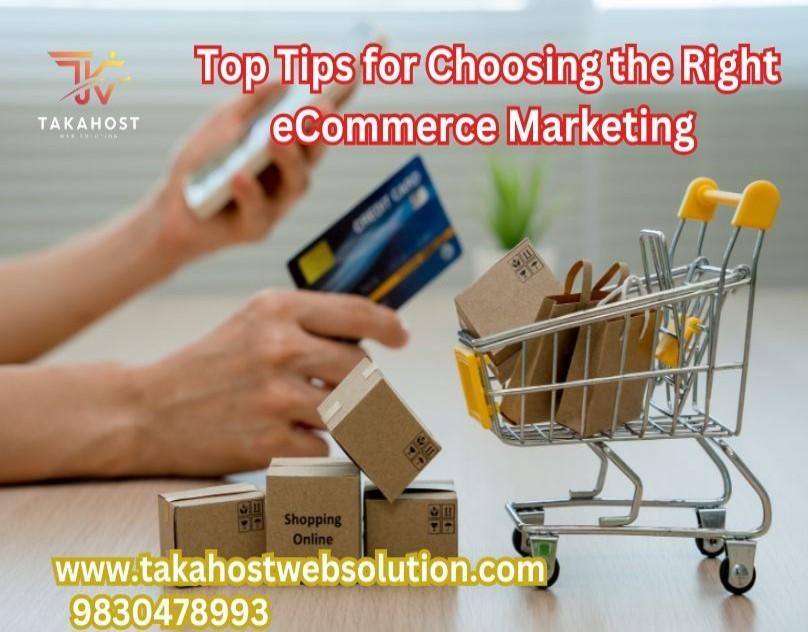 Top Tips for Choosing the Right eCommerce Marketing
