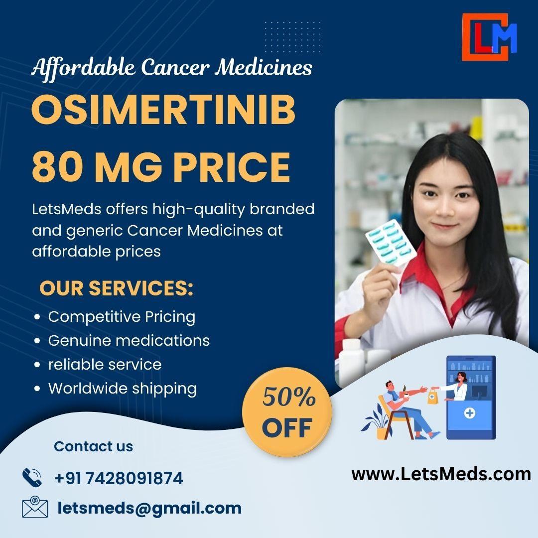 Osimertinib 80 mg Tablet Price in Manila Philippines:Affordable Cancer Medicines